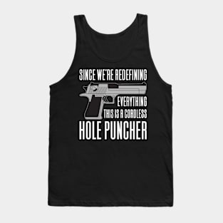 This is A Cordless Holepuncher Tank Top